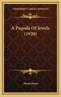 A Pagoda Of Jewels (1920)