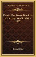 Dasein Und Wesen Der Seele Nach Hugo Von St. Viktor (1905)