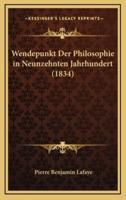 Wendepunkt Der Philosophie in Neunzehnten Jahrhundert (1834)