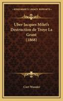 Uber Jacques Milet's Destruction De Troye La Grant (1868)