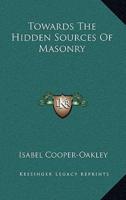 Towards the Hidden Sources of Masonry