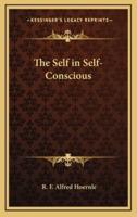 The Self in Self-Conscious