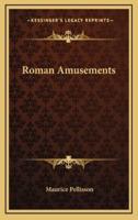 Roman Amusements