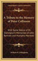 A Tribute to the Memory of Peter Collinson