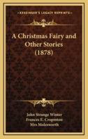 A Christmas Fairy and Other Stories (1878)