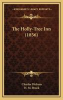 The Holly-Tree Inn (1856)