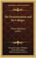 The Denomination and Its Colleges