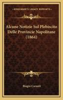 Alcune Notizie Sul Plebiscito Delle Provincie Napolitane (1864)