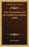 Uber Die Sprache Und Den Dialekt Des Joufrois (1888)