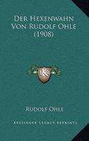 Der Hexenwahn Von Rudolf Ohle (1908)