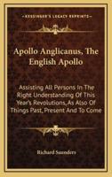Apollo Anglicanus, The English Apollo