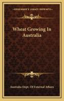 Wheat Growing In Australia