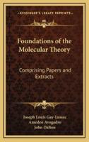 Foundations of the Molecular Theory