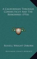 A Californian Through Connecticut And The Berkshires (1916)