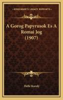 A Gorog Papyrusok Es A Romai Jog (1907)