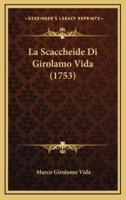 La Scaccheide Di Girolamo Vida (1753)