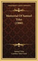 Memorial Of Samuel Tyler (1900)