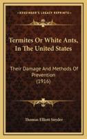 Termites Or White Ants, In The United States