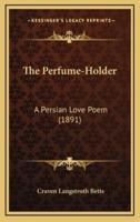 The Perfume-Holder
