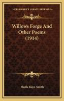 Willows Forge And Other Poems (1914)
