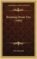 Breaking Home Ties (1904)