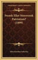 Svensk Eller Storsvensk Patriotism? (1899)