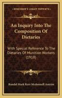 An Inquiry Into The Composition Of Dietaries