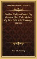 Striden Mellem Orsted Og Mynster Eller Videnskaben Og Den Officielle Theologie (1851)