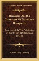 Remarks On The Character Of Napoleon Bonaparte