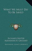 What We Must Do to Be Saved