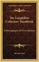 The Longfellow Collectors' Handbook