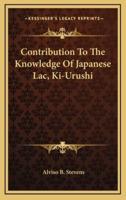 Contribution To The Knowledge Of Japanese Lac, Ki-Urushi