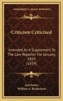 Criticism Criticized