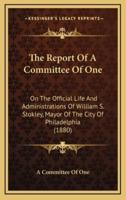 The Report Of A Committee Of One