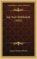 Say Now Shibboleth (1921)