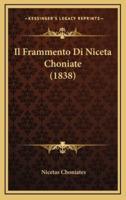 Il Frammento Di Niceta Choniate (1838)