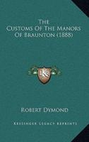 The Customs Of The Manors Of Braunton (1888)