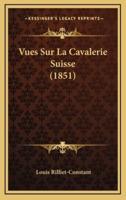 Vues Sur La Cavalerie Suisse (1851)