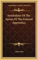 Symbolism Of The Apron Of The Entered Apprentice