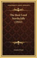 The Real Lord Northcliffe (1922)