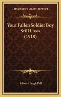 Your Fallen Soldier Boy Still Lives (1918)