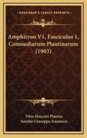 Amphitruo V1, Fasciculus 1, Comoediarum Plautinarum (1903)