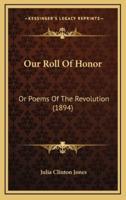 Our Roll Of Honor