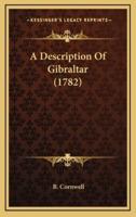 A Description Of Gibraltar (1782)