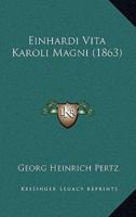 Einhardi Vita Karoli Magni (1863)