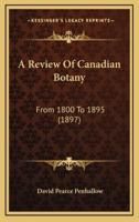 A Review Of Canadian Botany