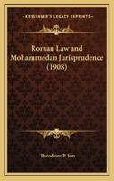 Roman Law and Mohammedan Jurisprudence (1908)