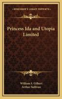 Princess Ida and Utopia Limited