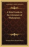 A Brief Guide to the Literature of Shakespeare