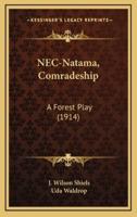 NEC-Natama, Comradeship
